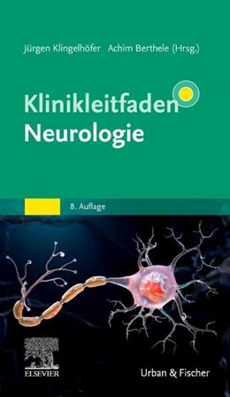 Abbildung von Klingelhöfer / Berthele | Klinikleitfaden Neurologie | 8. Auflage | 2024 | beck-shop.de