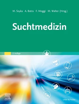 Abbildung von Soyka / Batra | Suchtmedizin | 2. Auflage | 2024 | beck-shop.de