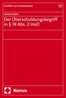 Abbildung von Ebert | Der Überschuldungsbegriff in § 19 Abs. 2 InsO | 1. Auflage | 2024 | beck-shop.de