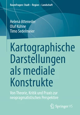 Abbildung von Atteneder / Kühne | Kartographische Darstellungen als mediale Konstrukte | 1. Auflage | 2024 | beck-shop.de