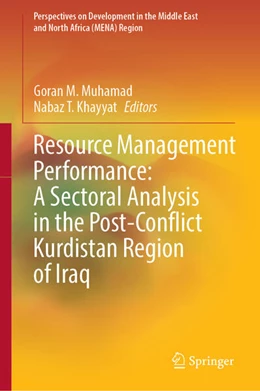 Abbildung von Muhamad / Khayyat | Resource Management Performance: A Sectoral Analysis in the Post-Conflict Kurdistan Region of Iraq | 1. Auflage | 2025 | beck-shop.de