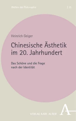 Abbildung von Geiger | Chinesische Ästhetik im 20. Jahrhundert | 1. Auflage | 2024 | 25 | beck-shop.de