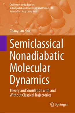 Abbildung von Zhu | Semiclassical Nonadiabatic Molecular Dynamics | 1. Auflage | 2024 | beck-shop.de