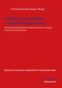 Abbildung von Kieninger / Hobe | Koloniale Kontinuitäten im Internationalen Recht | 1. Auflage | 2024 | beck-shop.de