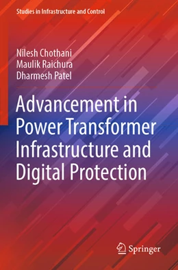 Abbildung von Chothani / Patel | Advancement in Power Transformer Infrastructure and Digital Protection | 1. Auflage | 2024 | beck-shop.de