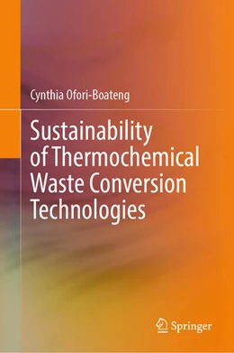 Abbildung von Ofori-Boateng | Sustainability of Thermochemical Waste Conversion Technologies | 1. Auflage | 2024 | beck-shop.de