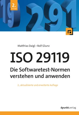 Abbildung von Daigl / Glunz | ISO 29119 - Die Softwaretest-Normen verstehen und anwenden | 2. Auflage | 2024 | beck-shop.de