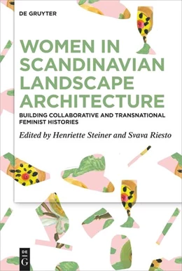 Abbildung von Steiner / Riesto | Women in Scandinavian Landscape Architecture | 1. Auflage | 2024 | beck-shop.de