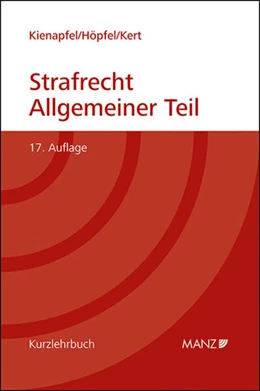 Abbildung von Kienapfel / Höpfel | Grundriss des Strafrechts Allgemeiner Teil | 17. Auflage | 2024 | beck-shop.de