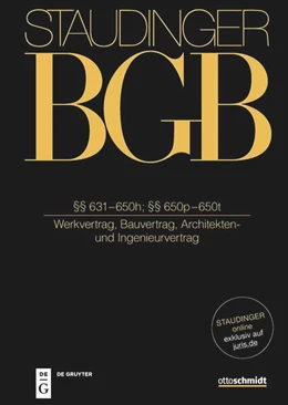 Abbildung von Leupertz / Klein | J. von Staudingers Kommentar zum Bürgerlichen Gesetzbuch: Staudinger BGB - Buch 2: Recht der Schuldverhältnisse: §§ 631–650h; §§ 650p–650t (Werkvertrag, Bauvertrag, Architekten- und Ingenieurvertrag)

 | 1. Auflage | 2024 | beck-shop.de