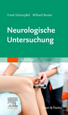 Abbildung von Schnorpfeil / Reuter | Neurologische Untersuchung | 4. Auflage | 2024 | beck-shop.de