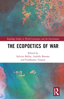 Abbildung von Tanguy / Brasme | The Ecopoetics of War | 1. Auflage | 2024 | beck-shop.de