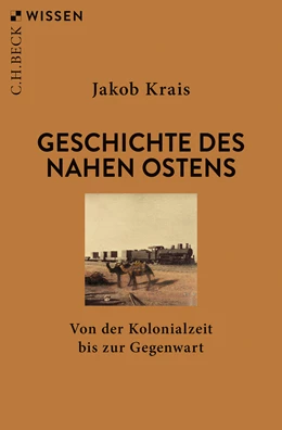 Abbildung von Krais, Jakob | Geschichte des Nahen Ostens | 1. Auflage | 2025 | 2964 | beck-shop.de