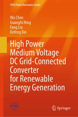 Abbildung von Chen / Ning | High Power Medium Voltage DC Grid-Connected Converter for Renewable Energy Generation | 1. Auflage | 2024 | beck-shop.de