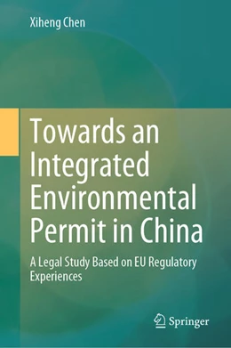 Abbildung von Chen | Towards an Integrated Environmental Permit in China | 1. Auflage | 2024 | beck-shop.de