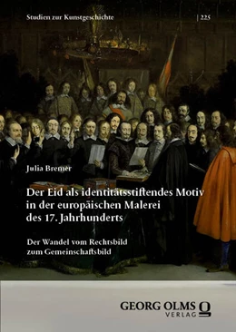 Abbildung von Bremer | Der Eid als identitätsstiftendes Motiv in der europäischen Malerei des 17. Jahrhunderts | 1. Auflage | 2024 | beck-shop.de