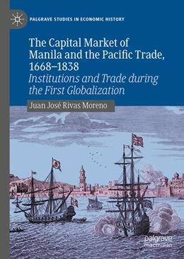 Abbildung von Rivas Moreno | The Capital Market of Manila and the Pacific Trade, 1668-1838 | 1. Auflage | 2024 | beck-shop.de