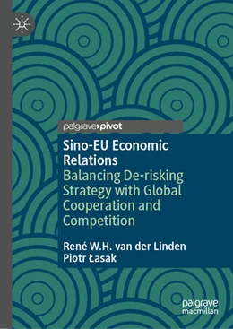 Abbildung von W.H. van der Linden / Lasak | Sino-EU Economic Relations | 1. Auflage | 2024 | beck-shop.de