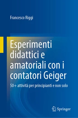 Abbildung von Riggi | Esperimenti didattici e amatoriali con i contatori Geiger | 1. Auflage | 2025 | beck-shop.de