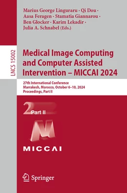 Abbildung von Linguraru / Dou | Medical Image Computing and Computer Assisted Intervention – MICCAI 2024 | 1. Auflage | 2024 | 15002 | beck-shop.de