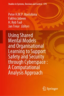 Abbildung von Roelofsma / Jabeen | Using Shared Mental Models and Organisational Learning to Support Safety and Security Through Cyberspace: A Computational Analysis Approach | 1. Auflage | 2024 | 570 | beck-shop.de