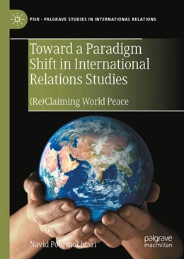 Abbildung von Pourmokhtari | Toward a Paradigm Shift in International Relations Studies | 1. Auflage | 2025 | beck-shop.de