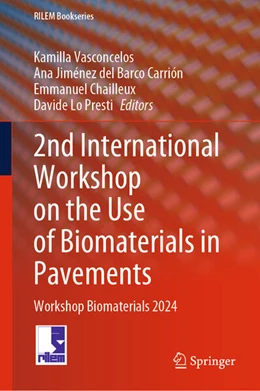 Abbildung von Vasconcelos / Jiménez del Barco Carrión | 2nd International Workshop on the Use of Biomaterials in Pavements | 1. Auflage | 2024 | 58 | beck-shop.de