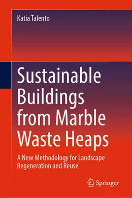 Abbildung von Talento | Sustainable Buildings from Marble Waste Heaps | 1. Auflage | 2024 | beck-shop.de