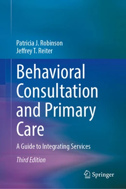 Abbildung von Robinson / Reiter | Behavioral Consultation and Primary Care | 3. Auflage | 2025 | beck-shop.de