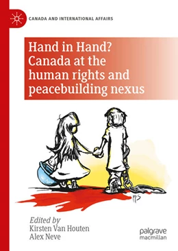 Abbildung von Van Houten / Neve | Hand in Hand? Canada at the human rights and peacebuilding nexus | 1. Auflage | 2025 | beck-shop.de