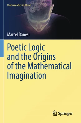 Abbildung von Danesi | Poetic Logic and the Origins of the Mathematical Imagination | 1. Auflage | 2024 | beck-shop.de