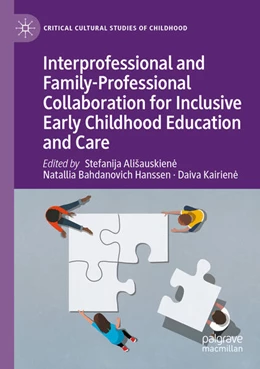 Abbildung von Alisauskiene / Bahdanovich Hanssen | Interprofessional and Family-Professional Collaboration for Inclusive Early Childhood Education and Care | 1. Auflage | 2024 | beck-shop.de