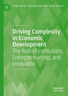 Abbildung von Gomez / Aparicio | Driving Complexity in Economic Development | 1. Auflage | 2024 | beck-shop.de