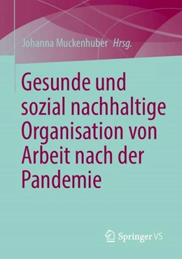 Abbildung von Muckenhuber | Gesunde und sozial nachhaltige Organisation von Arbeit nach der Pandemie | 1. Auflage | 2025 | beck-shop.de