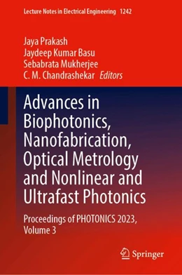 Abbildung von Prakash / Basu | Advances in Biophotonics, Nanofabrication, Optical Metrology and Nonlinear and Ultrafast Photonics | 1. Auflage | 2025 | 1242 | beck-shop.de