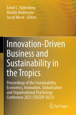 Abbildung von Eijdenberg / Mukherjee | Innovation-Driven Business and Sustainability in the Tropics | 1. Auflage | 2024 | beck-shop.de