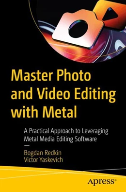 Abbildung von Redkin / Yaskevich | Master Photo and Video Editing with Metal | 1. Auflage | 2025 | beck-shop.de