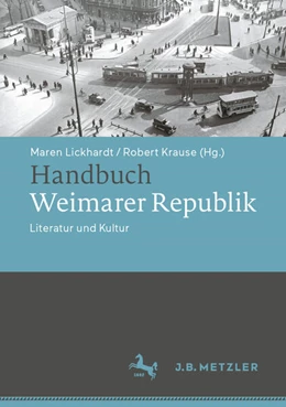 Abbildung von Lickhardt / Krause | Handbuch Weimarer Republik | 1. Auflage | 2024 | beck-shop.de