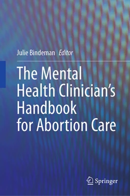 Abbildung von Bindeman | The Mental Health Clinician's Handbook for Abortion Care | 1. Auflage | 2024 | beck-shop.de