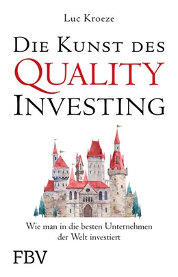 Abbildung von Kroeze | Die Kunst des Quality Investing | 1. Auflage | 2024 | beck-shop.de