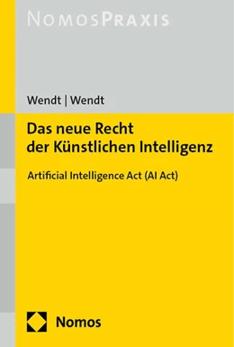 Abbildung von Wendt | Das neue Recht der Künstlichen Intelligenz | 1. Auflage | 2024 | beck-shop.de