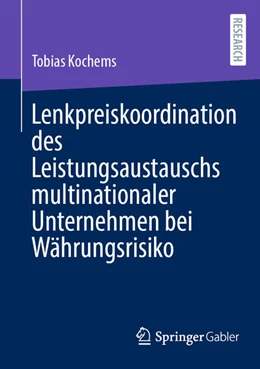 Abbildung von Kochems | Lenkpreiskoordination des Leistungsaustauschs multinationaler Unternehmen bei Währungsrisiko | 1. Auflage | 2024 | beck-shop.de