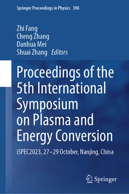 Abbildung von Fang / Zhang | Proceedings of the 5th International Symposium on Plasma and Energy Conversion | 1. Auflage | 2024 | beck-shop.de