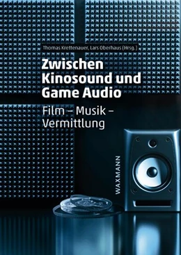 Abbildung von Krettenauer / Oberhaus | Zwischen Kinosound und Game Audio | 1. Auflage | 2024 | beck-shop.de