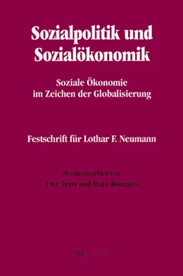 Abbildung von Jens / Romahn | Sozialpolitik und Sozialökonomik - Soziale Ökonomie im Zeichen der Globalisierung | 1. Auflage | | beck-shop.de