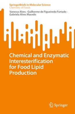 Abbildung von Alves / Furtado | Chemical and Enzymatic Interesterification for Food Lipid Production | 1. Auflage | 2024 | beck-shop.de