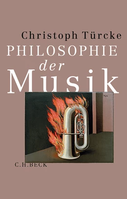 Abbildung von Türcke, Christoph | Philosophie der Musik | 1. Auflage | 2025 | beck-shop.de