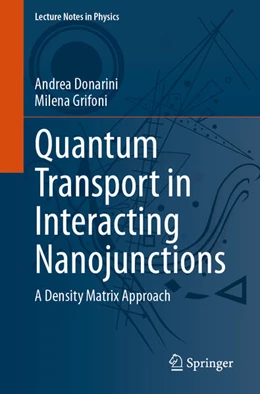 Abbildung von Donarini / Grifoni | Quantum Transport in Interacting Nanojunctions | 1. Auflage | 2024 | beck-shop.de