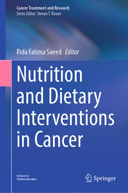 Abbildung von Saeed / Shaheed | Nutrition and Dietary Interventions in Cancer | 1. Auflage | 2024 | beck-shop.de