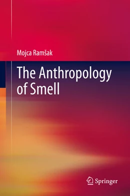 Abbildung von Ramsak | The Anthropology of Smell | 1. Auflage | 2024 | beck-shop.de